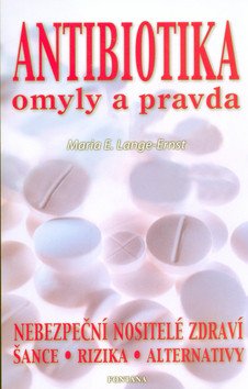 Antibiotika omyly a pravda – Maria E. Lange-Ernst