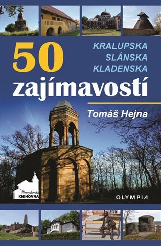 50 zajímavostí Kralupska, Slánska, Kladenska – Tomáš Hejna