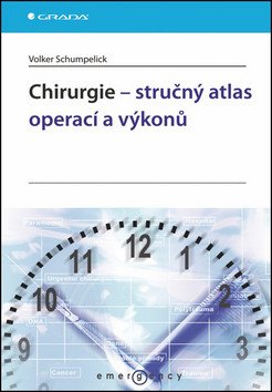 Chirurgie - stručný atlas operací a výkonů – Volker Schumpelick