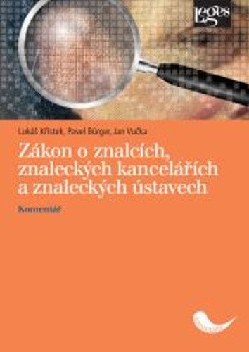 Zákon o znalcích, znaleckých kancelářích a znaleckých ústavech – Lukáš Křístek