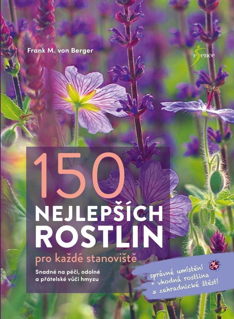 150 nejlepších rostlin pro každé stanoviště – Frank M. von Berger