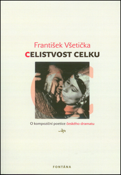 Celistvost celku – František Všetička