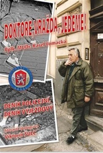 Doktore, vražda, jedeme! – Viktorín Šulc, Karel Vomáčka