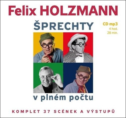 Šprechty v plném počtu - Komplet 37 scének a výstupů - CDmp3 – Felix Holzmann