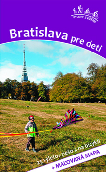 Bratislava pre deti – Daniel Kollár, Viera Poláková