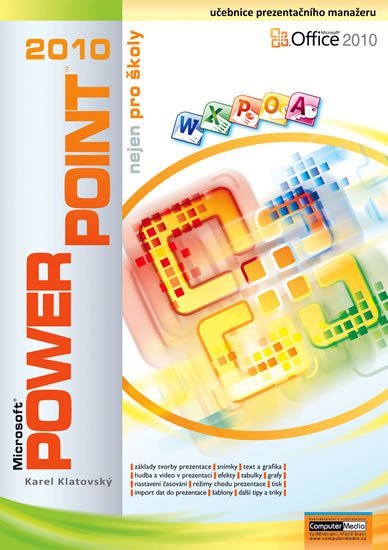 PowerPoint 2010 nejen pro školy – Karel Klatovský
