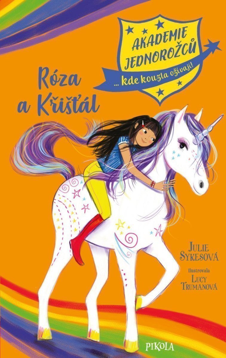 Akademie jednorožců: Róza a Křišťál – Julie Sykes