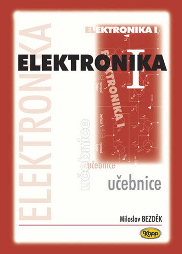 Elektronika I. - učebnice – Miloslav Bezděk