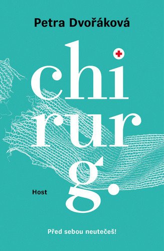 Chirurg - Před sebou neutečeš! – Petra Dvořáková