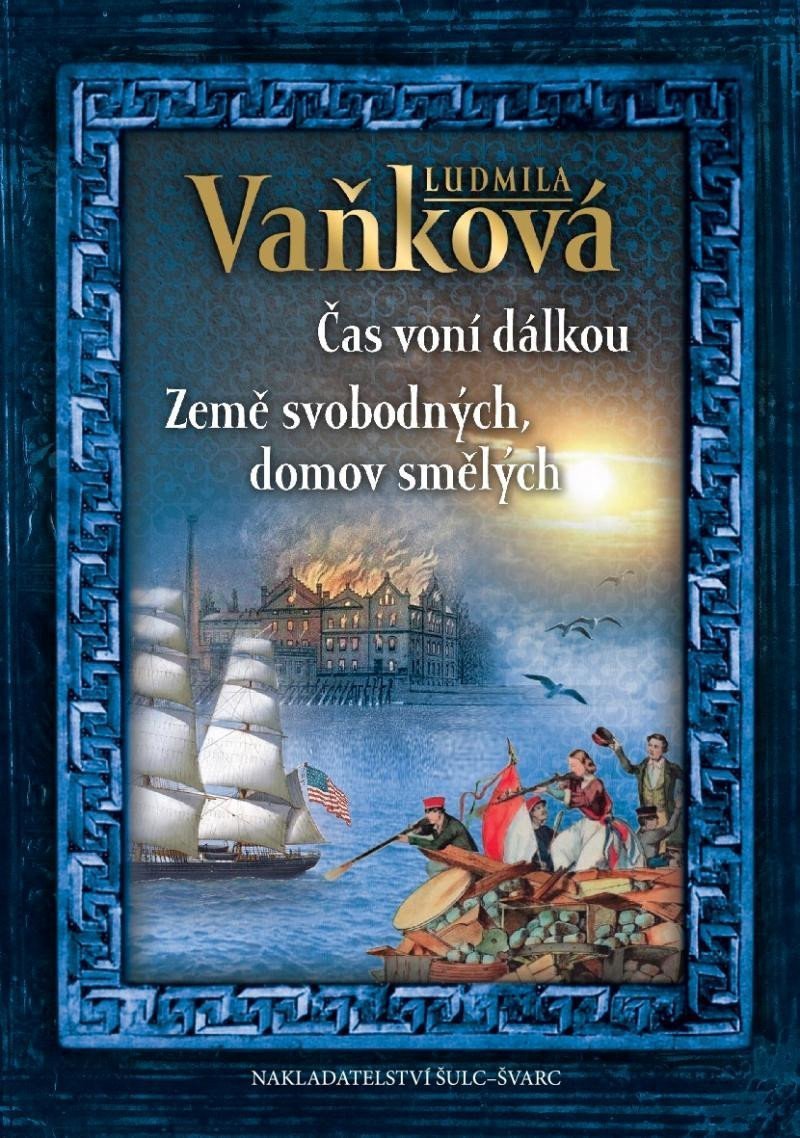 Čas voní dálkou / Země svobodných, domov smělých – Ludmila Vaňková