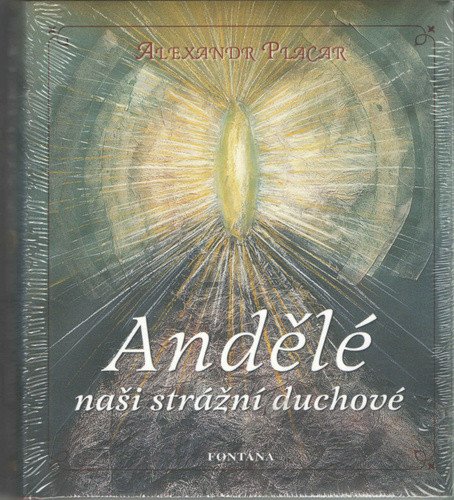 Andělé naši strážní duchové – Alexandr Placar