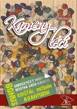 Kameny léčí - 36 karet + bonus: sada tří energeticky nabitých kamenů – Kalivodová Štichová Eva