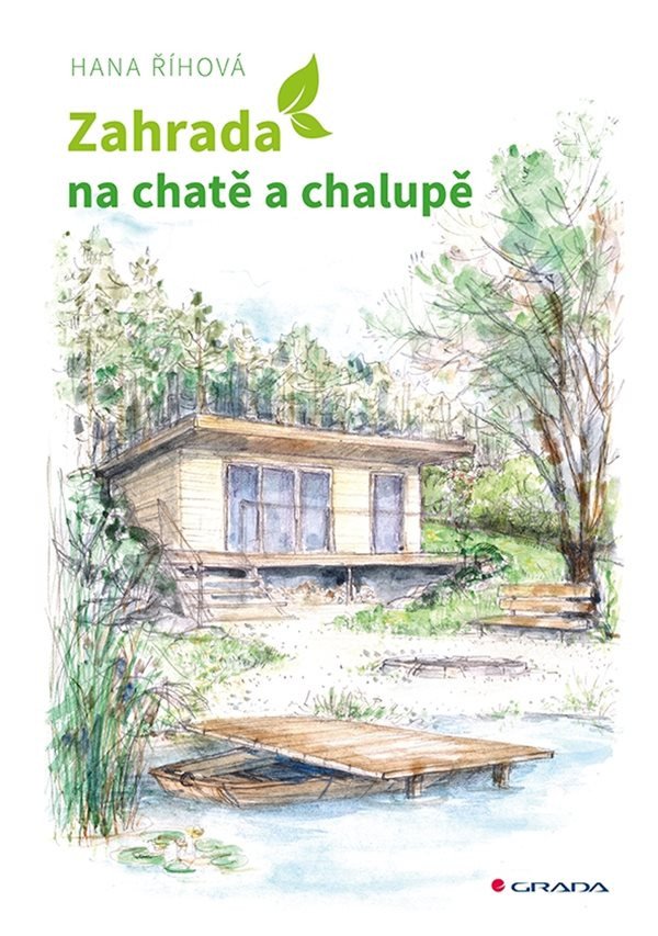 Zahrada na chatě a chalupě – Hana Říhová