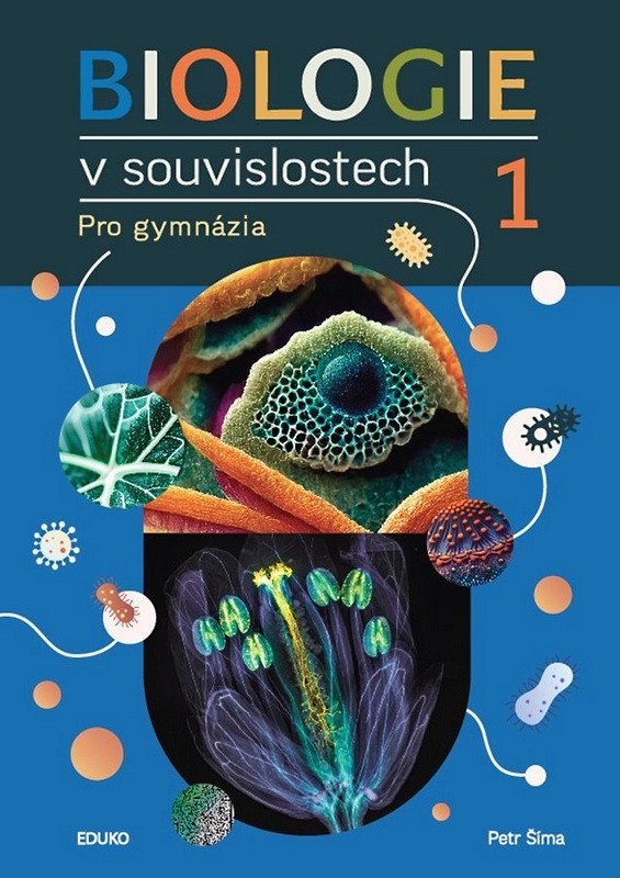 Biologie v souvislostech 1 – Petr Šíma