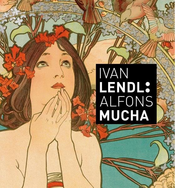Ivan Lendl: Alfons Mucha - Plakáty ze sbírky Ivana Lendla (anglická vezre) – Alfons Mucha