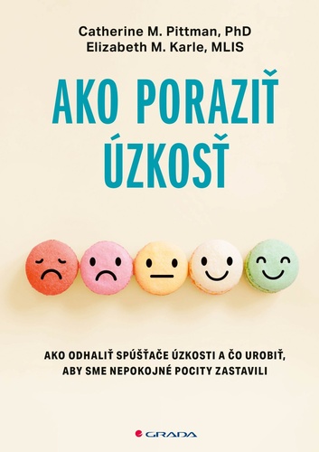 Ako poraziť úzkosť – Catherine M. Pittman, Elizabeth M. Karle