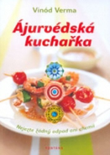 Ájurvédská kuchařka – Vinod Verma