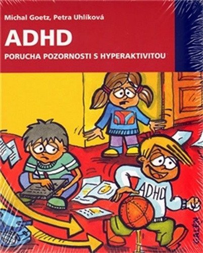 ADHD – Michal Goetz, Petra Uhlíková