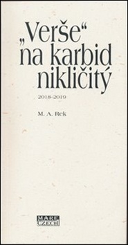 „Verše“ na karbid nikličitý – M. A. Rek