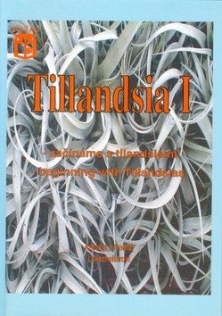 Tillandsia I - Začínáme s tilandsiemi. Beginning with Tillandsias – Lukscheiter Antonín, Lukscheiter Ondřej