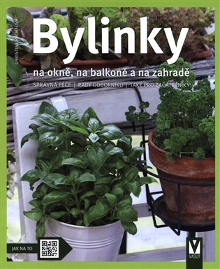 Bylinky na okně, na balkoně a na zahradě – Christine Recht