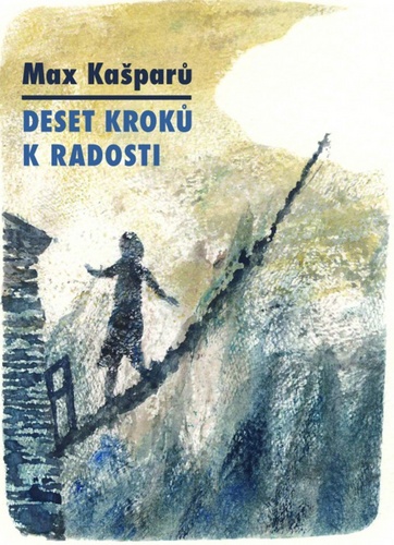 Deset kroků k radosti – Max Kašparů