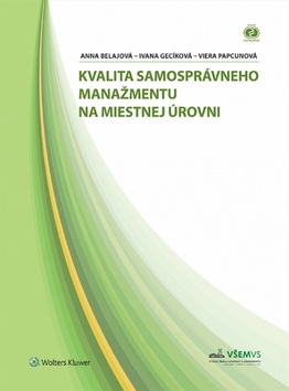 Kvalita samosprávneho manažmentu na miestnej úrovni – Anna Belajová, Ivana Gecíková, Viera Papcunová