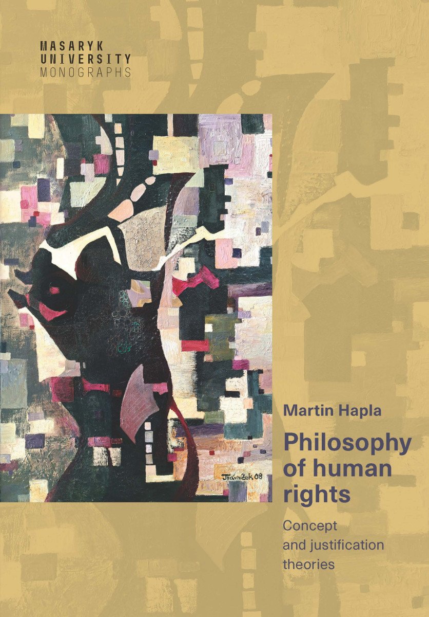 Philosophy of human rights - Concept and justification theories – Martin Hapla