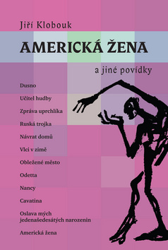 Americká žena a jiné povídky – Jiří Klobouk