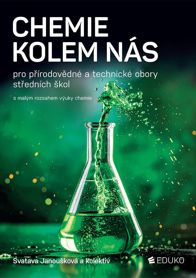 Chemie kolem nás pro přírodovědné a technické obory SŠ – Svatava Janoušková