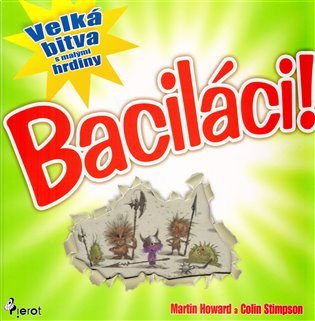 Baciláci - Velká bitva s malými hrdiny – Martin J. Howard