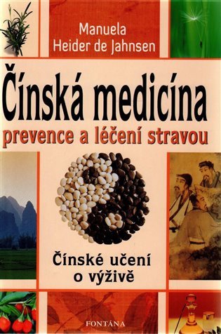 Čínská medicína prevence a léčení stravou – Manuela Heider de Jahnsen