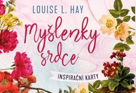 Myšlenky srdce - inspirační karty – Louise L. Hay
