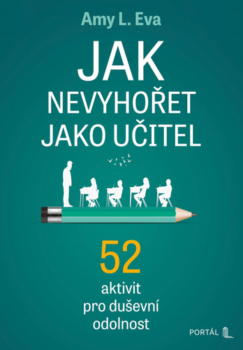 Jak nevyhořet jako učitel – Amy L. Eva