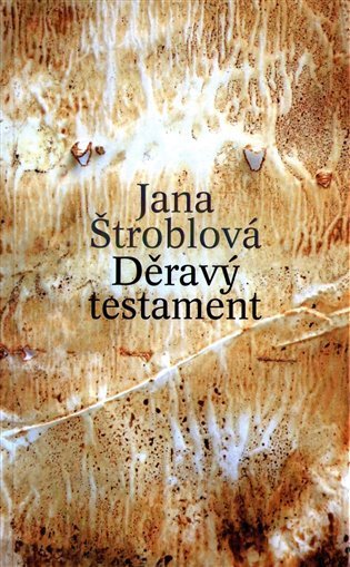 Děravý testament – Jana Štroblová