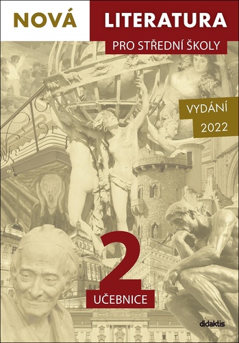 Nová literatura pro střední školy 2 učebnice – Lukáš Borovička, Hana Křížová, Dana Šmajstrlová, Iva Kilianová, Šárka Dohnalová