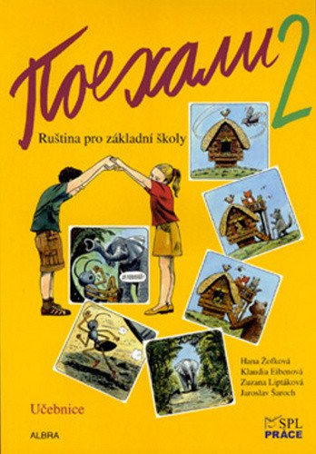 Pojechali 2 - Ruština pro základní školy (Učebnice) – Zuzana Liptáková, Klaudia Eibenová, Hana Žofková