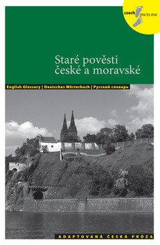 Staré pověsti české a moravské - Adaptovaná česká próza (AJ,NJ,RJ) – Lída Holá