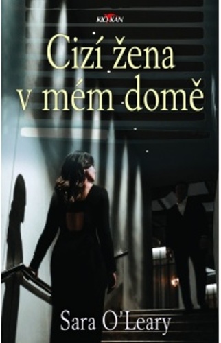 Cizí žena v mém domě – Sara O'Leary