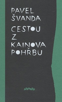 Cestou z Kainova pohřbu – Pavel Švanda