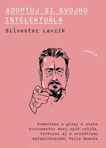 Adoptuj si svojho intelektuála – Silvester Lavrík