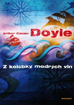 Z kolébky mořských vln – Arthur Conan Doyle