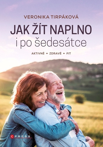 Jak žít naplno i po šedesátce – Veronika Tirpáková