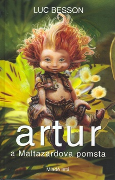 Artur a Maltazardova pomsta 3 – Luc Besson