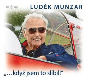 „…když jsem to slíbil!“ - CD – Luděk Munzar