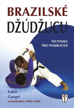 Brazilské Džúdžucu - Technika pro pokročilé – Fabio Gurgel