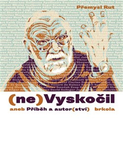 (ne)Vyskočil aneb Příběh a autor(ství) – Rut Přemysl
