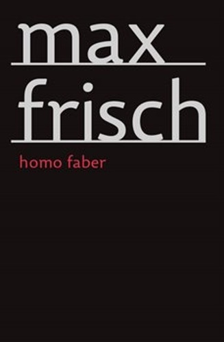 Homo Faber – Max Frisch