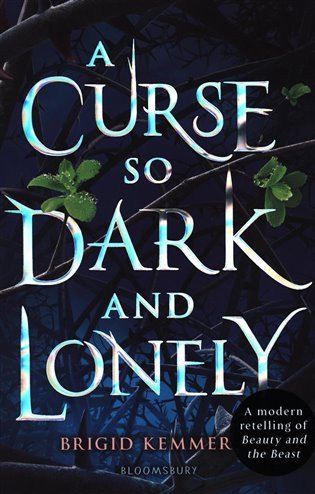 A Curse So Dark and Lonely – Brigid Kemmerer