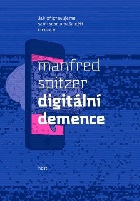 Digitální demence – Manfred Spitzer